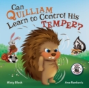 Can Quilliam Learn to Control His Temper? - Book