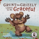 Grunt the Grizzly Learns to be Grateful - Book