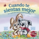 Cuando te sientas mejor : Un regalo para que te recuperes pronto (When You Feel Better Spanish Edition) - Book