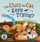 Can Clutz the Cat Keep Trying? : A Growth Mindset Book - Book