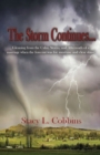 The Storm Continues... : Gleaning from the Calm, Storm, and Aftermath of a marriage when the forecast was for sunshine and clear skies! - Book