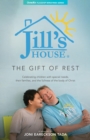 Jill's House : The Gift of Rest - eBook
