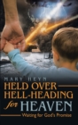 Held Over Hell-Heading For Heaven - Book