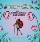 Bugs Big World The Gentleman Ladybird (8x8 Hardcover) - Book
