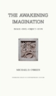 The Awakening Imagination : Image, Idol, Object, Icon - Book
