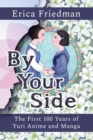 By Your Side : The First 100 Years of Yuri Anime and Manga - Book