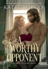 A Worthy Opponent : A Dark Fairy Tale Romance - Book