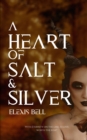 A Heart of Salt & Silver - Book
