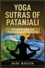 Yoga Sutras of Patanjali : A Complete Guide with Translations and Commentary - Book