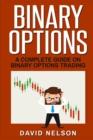 Binary Options : A Complete Guide on Binary Options Trading - Book
