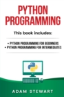 Python Programming : Python Programming for Beginners, Python Programming for Intermediates - Book