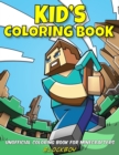 Kid's Coloring Book : Unofficial Coloring Book for Minecrafters - Book