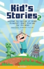 Kid's Stories 2 : A Collection of Great Minecraft Short Stories for Children (Unofficial) - Book