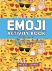 Emoji Activity Book for Kids Ages 4-8 : 60+ Emoji Activity Pages - Coloring, Mazes, Dot-to-Dots, Spot the Difference, Cut-outs & More! - Book