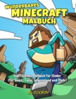 Wunderbares Minecraft-Malbuch : Inoffizielles Malbuch fur Kinder - Mit Skins, Tiere, Gegenstand und Mehr! - Book