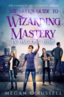 The Geek's Guide to Wizarding Mastery in One Epic Tome : The Complete Tale of Bryant Adams - Book