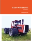 Farm Wife Stories : a Memoir - Book