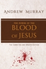 The Power of the Blood of Jesus : The Corrected and Updated Edition - Book