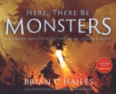 Here, There Be Monsters : A Rhyming Quest to Find Terrors of Legend & Myth - Book