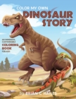 Color My Own Dinosaur Story : An Immersive, Customizable Coloring Book for Kids (That Rhymes!) - Book