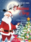 Color My Own Christmas Story : An Immersive, Customizable Coloring Book for Kids (That Rhymes!) - Book
