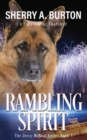 Rambling Spirit : Join Jerry McNeal And His Ghostly K-9 Partner As They Put Their "Gifts" To Good Use. - Book