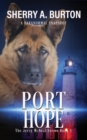 Port Hope : Join Jerry McNeal And His Ghostly K-9 Partner As They Put Their "Gifts" To Good Use. - Book