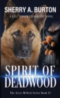 Spirit of Deadwood : A Full-Length Jerry McNeal Novel - Book