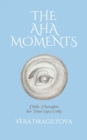 The AHA Moments : Little Thoughts for Your Eyes Only - Book