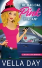 The Magical Pink Pendant : A Paranormal Cozy Mystery - Book