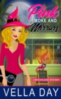 Pink Smoke and Mirrors : A Paranormal Cozy Mystery - Book