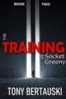 The Training of Socket Greeny : A Science Fiction Saga - Book