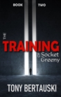 The Training of Socket Greeny : A Science Fiction Saga - Book