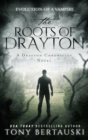 The Roots of Drayton : Evolution of a Vampire - Book