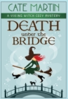 Death under the Bridge : A Viking Witch Cozy Mystery - Book