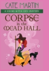 Corpse in the Mead Hall : A Viking Witch Cozy Mystery - Book