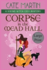 Corpse in the Mead Hall : A Viking Witch Cozy Mystery - Book