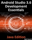 Android Studio 3.6 Development Essentials - Java Edition : Developing Android 9 (Q) Apps Using Android Studio 3.5, Java and Android Jetpack - eBook