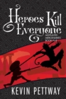 Heroes Kill Everyone - Book