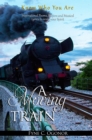 A Moving Train : Know Who You Are - eBook