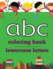 abc coloring book : lowercase letters - Book
