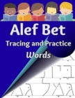 Alef Bet Tracing and Practice, Words : Practice Writing Hebrew Words - Book