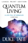 Quantum Living : A Life Full of Miracles - Book