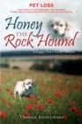 Honey the Rock Hound : A Puppy Dies a Family Mourns - Book