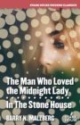 The Man Who Loved the Midnight Lady / In the Stone House - Book