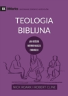 Teologia Biblijna (Biblical Theology) (Polish) : Jak ko&#347;ciol wiernie naucza ewangelii (How the Church Faithfully Teaches the Gospel) - Book