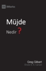 Mu&#776;jde Nedir? (What Is the Gospel?) (Turkish) - Book