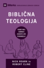 Bibli&#269;na teologija (Biblical Theology) (Slovenian) : How the Church Faithfully Teaches the Gospel - Book