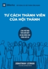 T&#431; CACH THANH VIEN C&#7910;A H&#7896;I THANH (Church Membership) (Vietnamese) : How the World Knows Who Represents Jesus - Book