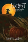 Harvest : A Short Story from the Pumpkin Patch - Book